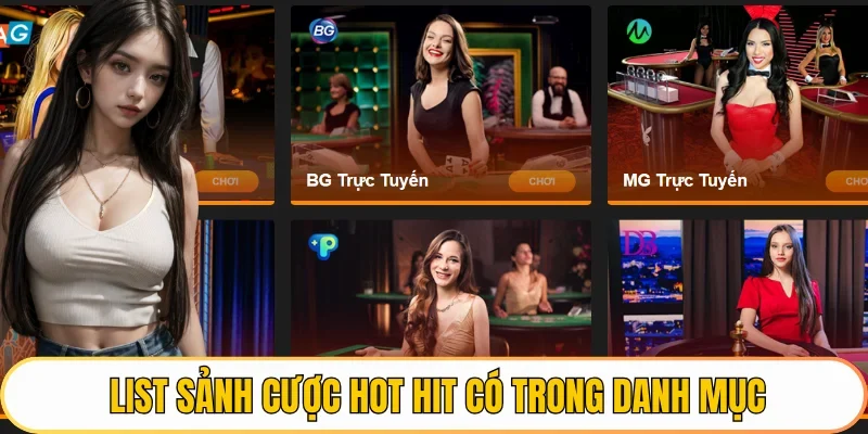 List sảnh cược hot hit có trong danh mục